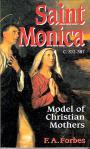 St Monica Model For Christian Mothers - Softcover Book - FA Forbes