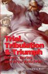 Trial Tribulation Triumph - Softcover Book - Desmond Birch