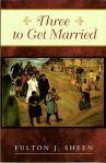 Three To Get Married - Softcover Book - Bishop Fulton Sheen