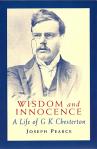 Wisdom and Innocence - Life of G K Chesterton - Softcover Book - Joseph Pearce