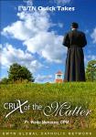 Crux of the Matter DVD - Fr. Wade Menezes - 2 DVD Set / 2.5 Hrs.