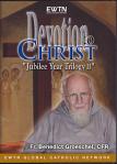 Devotion To Christ DVD - EWTN Video Series - 4 Disc - 6 1/2 Hours - Fr. Benedict Groeschel