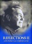 Fr. Leo Cliffords Reflections DVD -  Vol 2 - 1.5 Hours - EWTN DVD Video Series