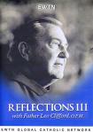 Fr. Leo Cliffords Reflections DVD -  Vol 3 - 1.5 Hours - EWTN DVD Video Series