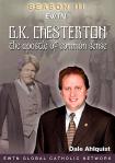G K Chesterton DVD Video - Apostle of Common Sense - Season 3 - Dale Alquist - EWTN Series