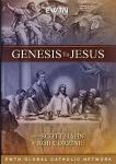 Genesis To Jesus 4 DVD Set - 6.5 Hours - Dr. Scott Hahn & Rob Corzine - EWTN Series