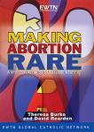 Making Abortion Rare - 2 DVD Set /  3 Hours - Burke & Reardon