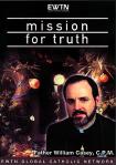 Mission For Truth DVD - EWTN Video Series - Fr. William Casey - 2 DVD Set - 6 Hours