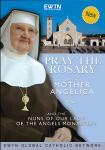 Pray The Rosary With Mother Angelica & The Nuns - 2 DVD Set - 2 Hours