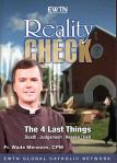 Reality Check The Four Last Things DVD - Fr. Wade Menezes - 2 DVD Set / 2.5 Hrs.