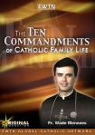 Ten Commandments of Family Life DVD - Fr. Wade Menezes - 2 DVD Set / 2.5 Hrs.