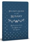 Pocket Guide To The Rosary - Reflections From The Bible &  The Saints - pp 128 - Book