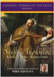 St. Augustine A Voice for All Generations DVD Video Documentary - 55 Min. - Hosted By Mike Aquilina