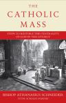 The Catholic Mass - Bishop Athanasius Schneider - Hardcover - pp 336